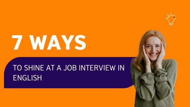 7 ways to shine at a job interview in English | British Council